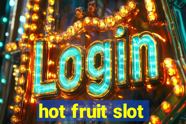 hot fruit slot