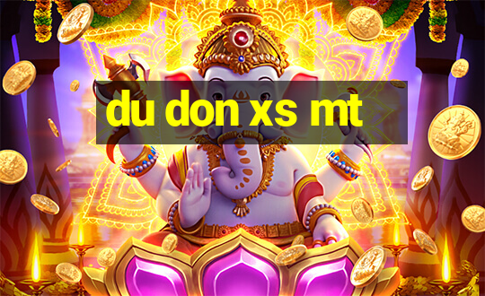 du don xs mt