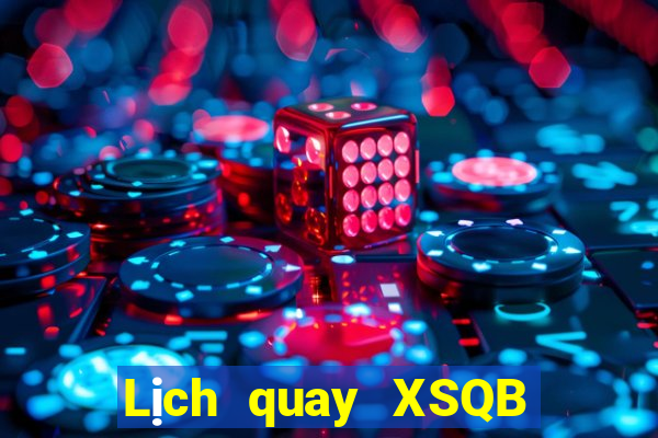 Lịch quay XSQB ngày 17