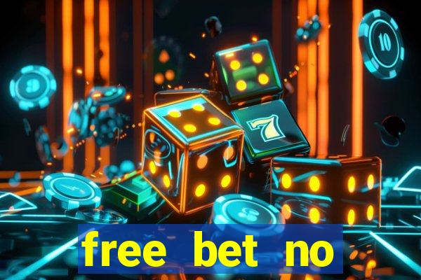 free bet no deposit casino