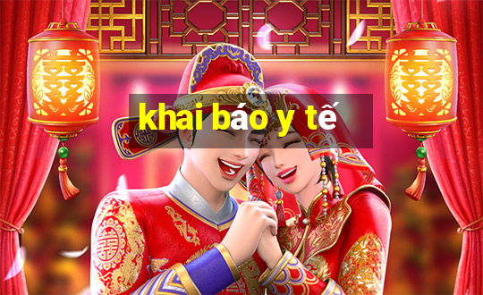 khai báo y tế