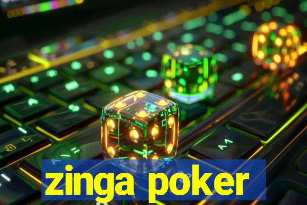 zinga poker