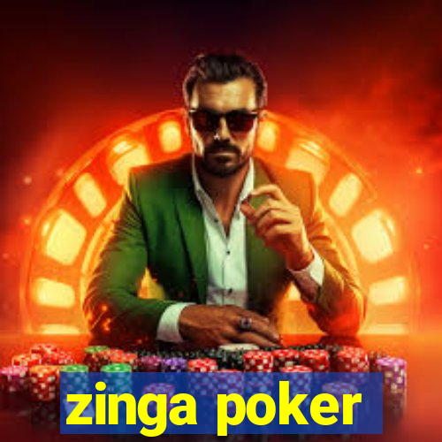 zinga poker