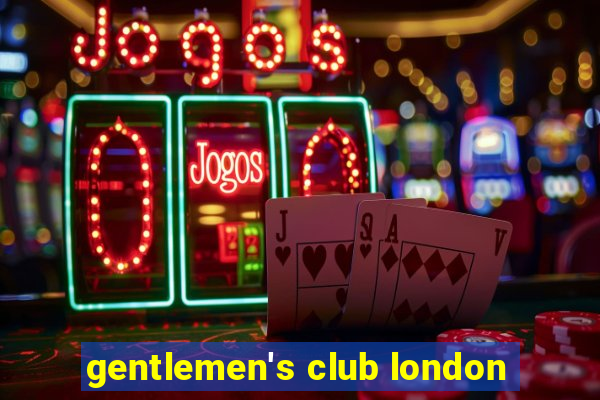 gentlemen's club london