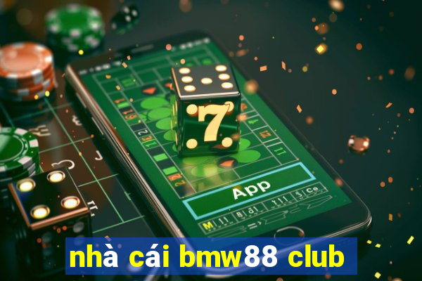 nhà cái bmw88 club