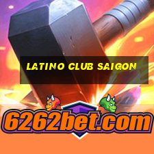 latino club saigon