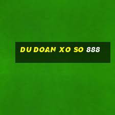 du doan xo so 888