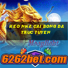 keo nha cai bong da truc tuyen