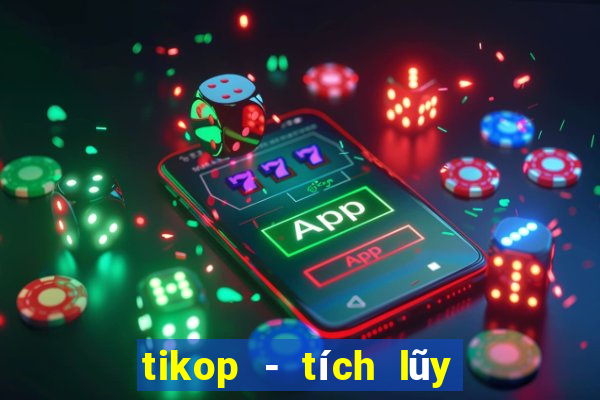 tikop - tích lũy và đầu tư