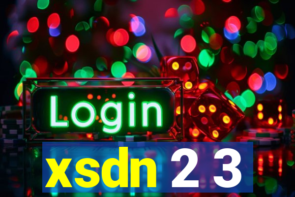 xsdn 2 3