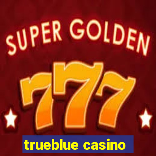 trueblue casino