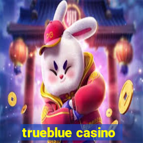 trueblue casino