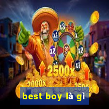 best boy là gì