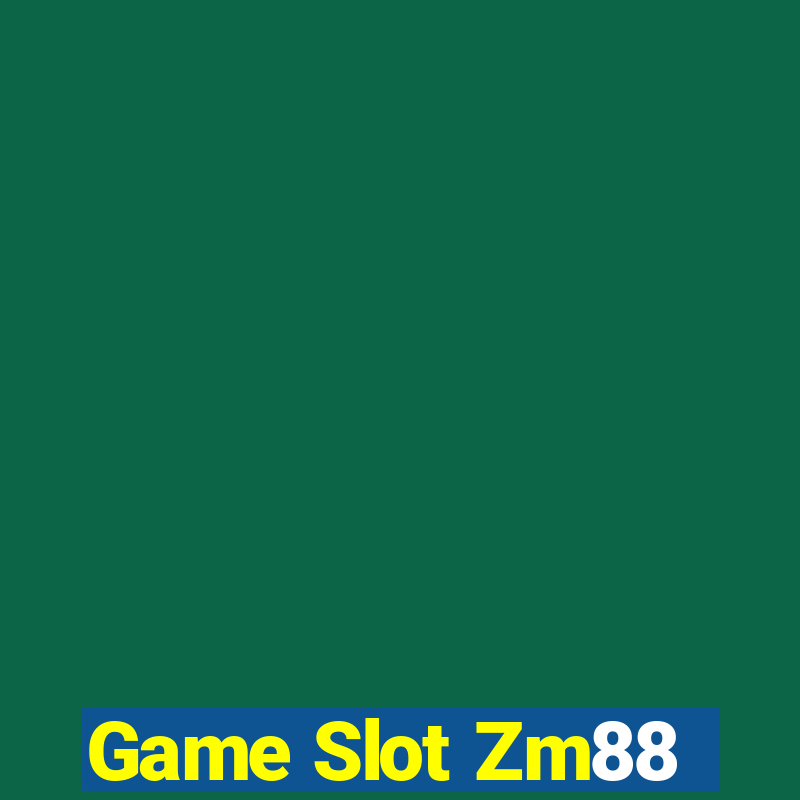 Game Slot Zm88