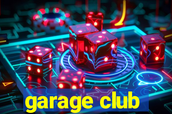 garage club