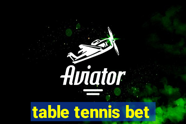 table tennis bet