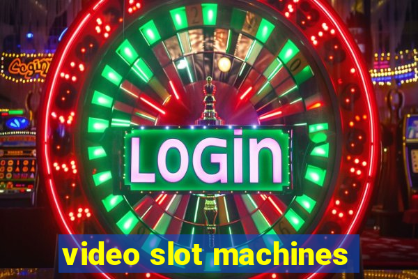 video slot machines