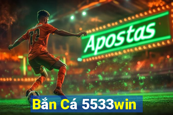 Bắn Cá 5533win