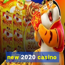 new 2020 casino