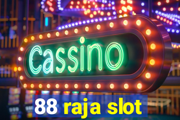 88 raja slot