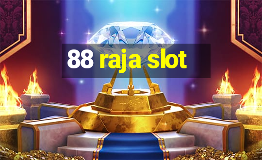 88 raja slot