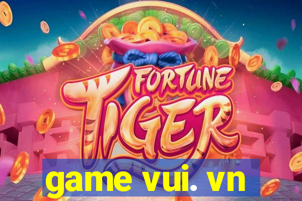 game vui. vn