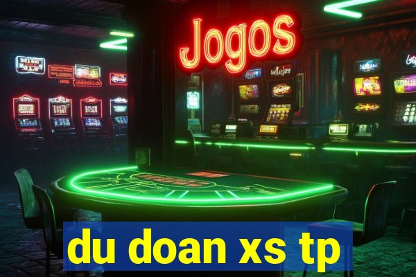 du doan xs tp