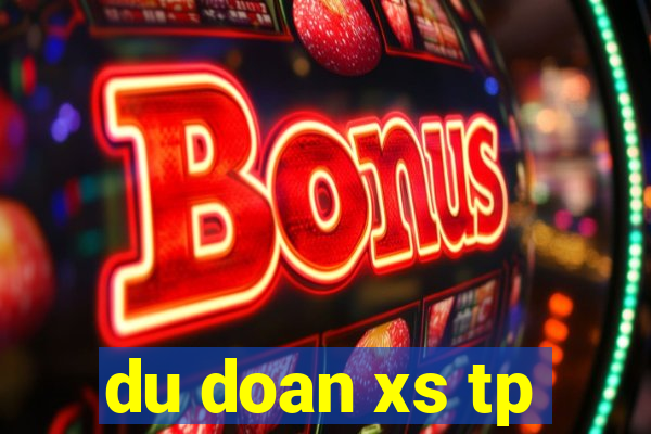 du doan xs tp