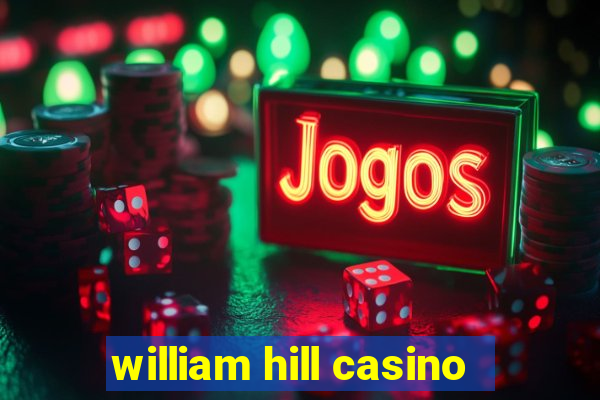 william hill casino