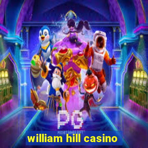 william hill casino