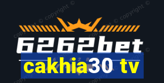 cakhia30 tv