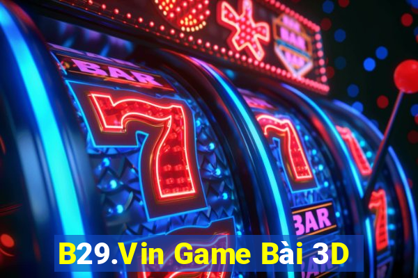 B29.Vin Game Bài 3D