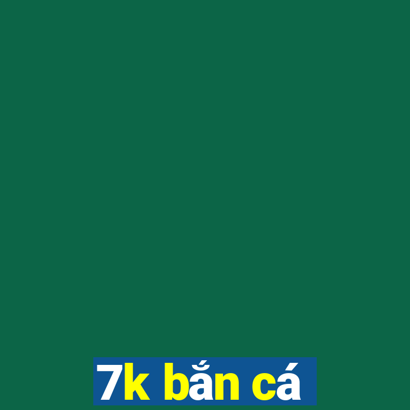 7k bắn cá