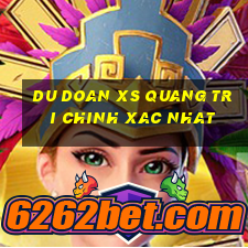 du doan xs quang tri chinh xac nhat