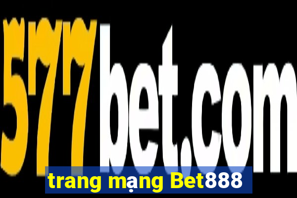 trang mạng Bet888