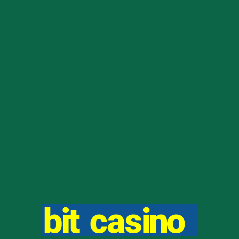 bit casino