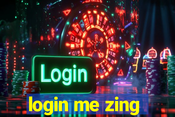 login me zing