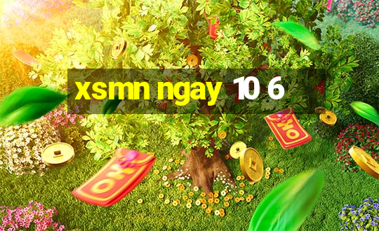 xsmn ngay 10 6