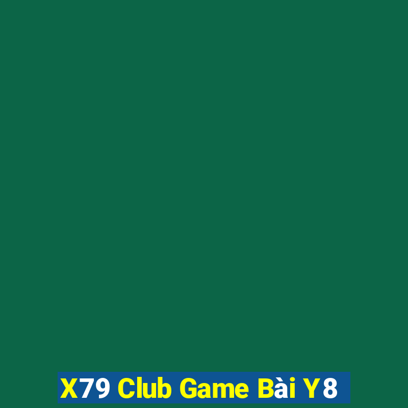 X79 Club Game Bài Y8