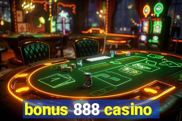 bonus 888 casino