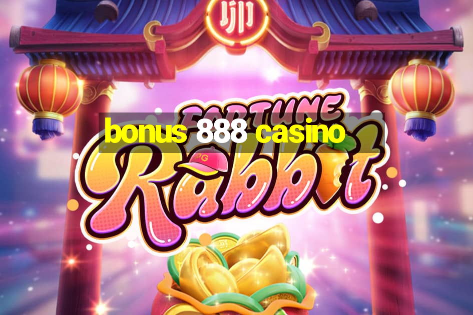 bonus 888 casino