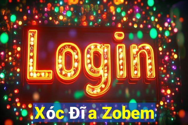 Xóc Đĩa Zobem