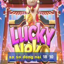 xo so dong nai 18 10