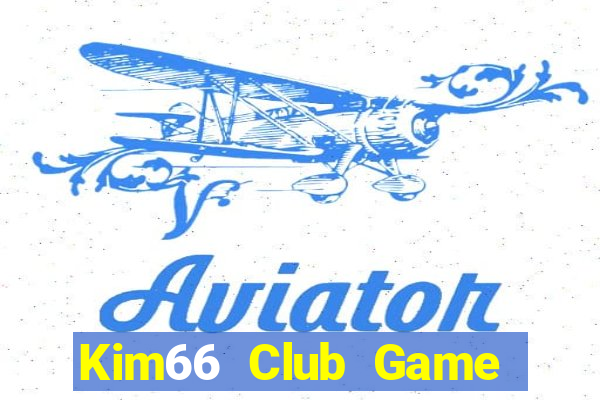 Kim66 Club Game Bài Đổi Thưởng