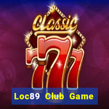 Loc89 Club Game Bài 3D