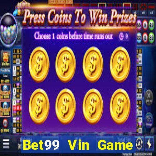 Bet99 Vin Game Bài Tài Xỉu