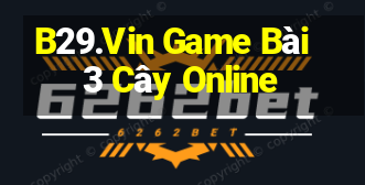 B29.Vin Game Bài 3 Cây Online