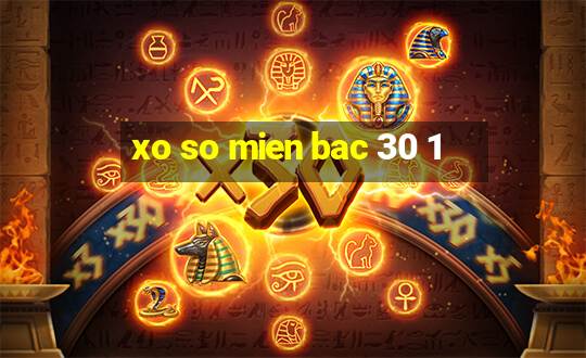 xo so mien bac 30 1