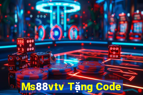 Ms88vtv Tặng Code