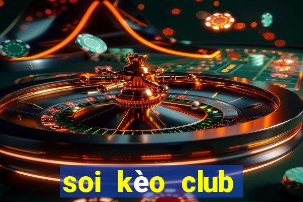 soi kèo club america vs